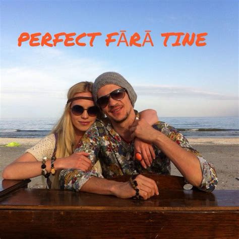 muzica tudor chirila perfect fara tine